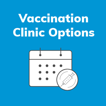 Vaccination Clinic Options