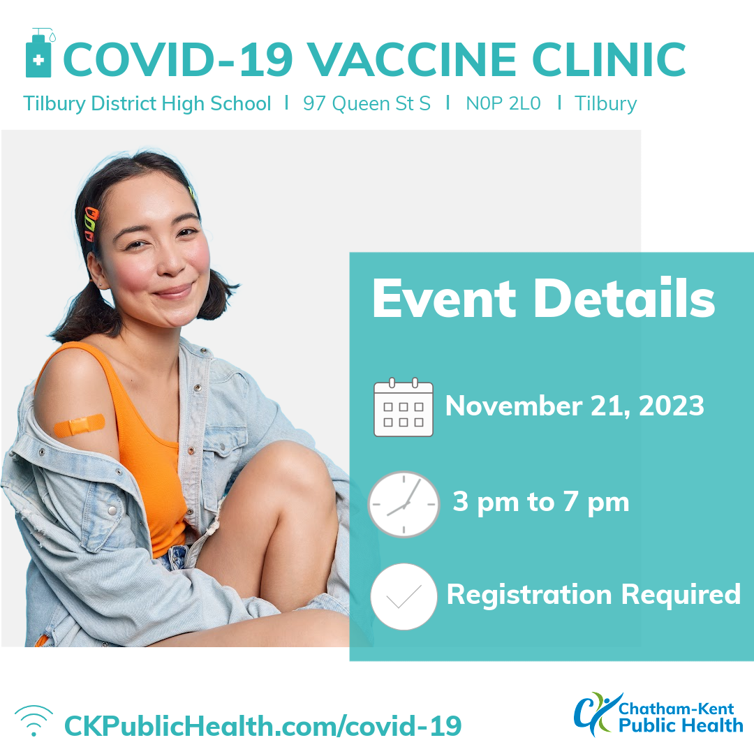 Tilbury Covid-19 vaccine clinic at Tilbury District High School on November 21, 2023 from 3pm to 7pm. Registration Required.
